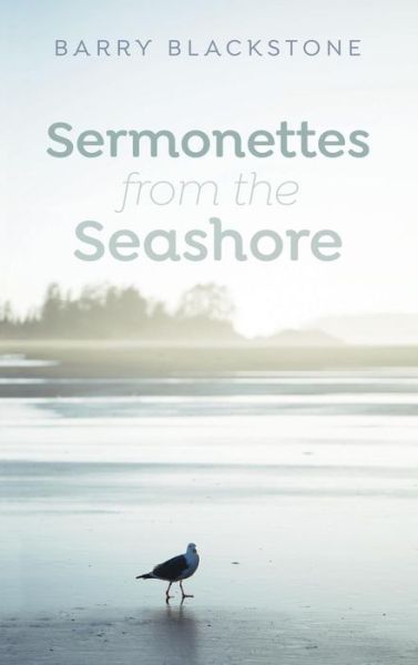 Cover for Barry Blackstone · Sermonettes from the Seashore (Hardcover Book) (2019)