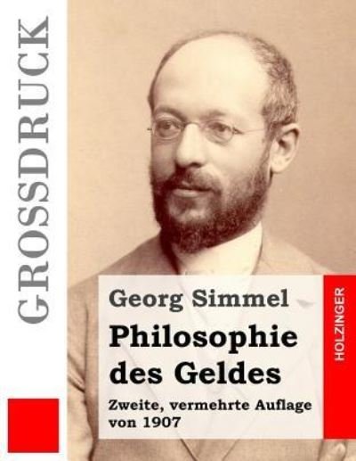 Cover for Georg Simmel · Philosophie des Geldes (Grossdruck) (Paperback Book) (2016)