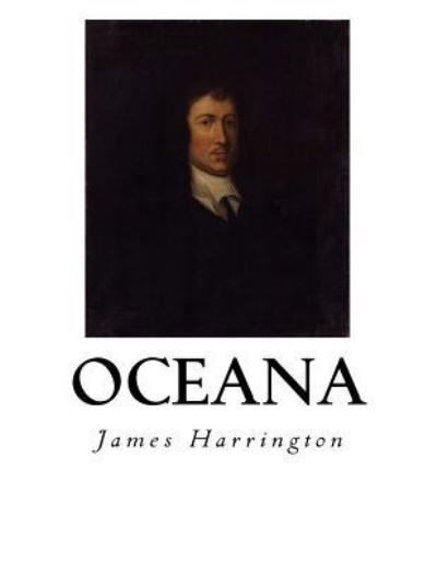 Cover for James Harrington · Oceana The Commonwealth of Oceana (Paperback Book) (2016)