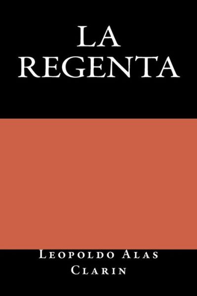 Cover for Leopoldo Alas Clarin · La Regenta (Paperback Book) (2016)