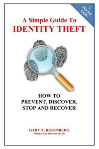 Cover for Gary A Rosenberg · A Simple Guide To IDENTITY THEFT (Paperback Book) (2016)