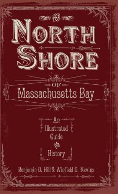 Cover for Benjamin D Hill · The North Shore of Massachusetts Bay (Hardcover Book) (2008)