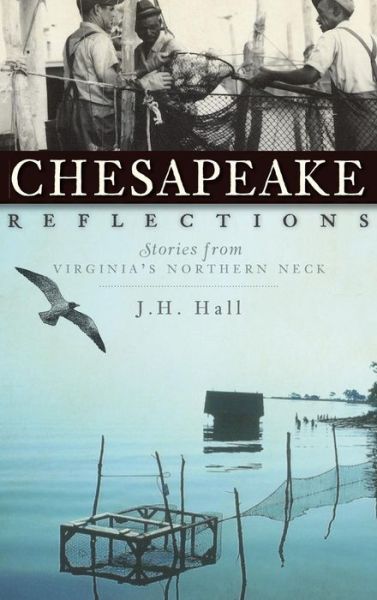Cover for J H Hall · Chesapeake Reflections (Hardcover Book) (2009)