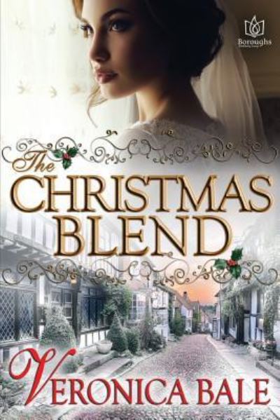 Cover for Veronica Bale · The Christmas Blend (Paperback Book) (2016)