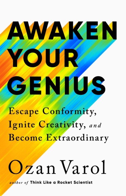 Cover for Ozan Varol · Awaken Your Genius: Escape Conformity, Ignite Creativity, and Become Extraordinary (Taschenbuch) (2023)