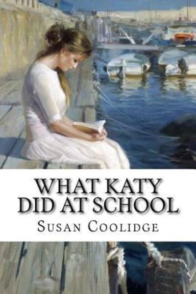 Cover for Susan Coolidge · What Katy Did at School Susan Coolidge (Paperback Bog) (2017)