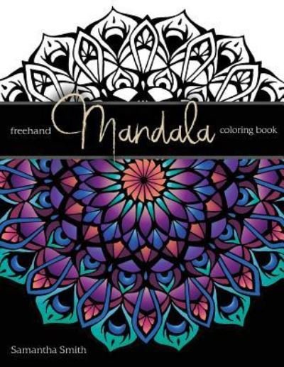 Cover for Samantha Smith · Freehand Mandala Coloring Book (Paperback Book) (2017)