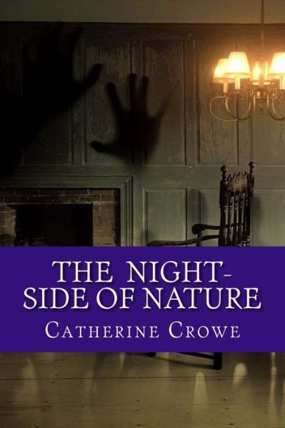 Cover for Catherine Crowe · The Night-Side of Nature (Paperback Book) (2017)