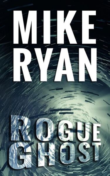 Cover for Mike Ryan · Rogue Ghost (Paperback Book) (2017)