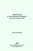 Cover for Julie Galambush · Jerusalem in the Book of Ezekiel: the City As Yahweh's Wife (Society of Biblical Literature Dissertation Series; 130) (Paperback Book) (1992)