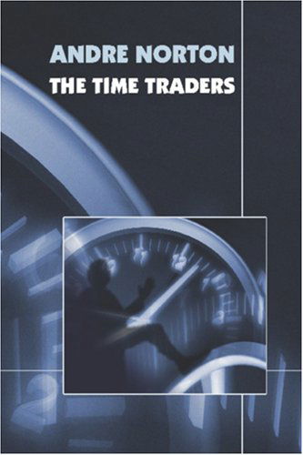 Cover for Andre Norton · The Time Traders (Pocketbok) (2024)