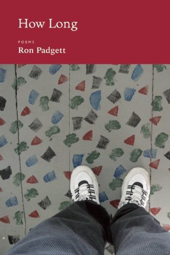 How Long - Ron Padgett - Books - Coffee House Press - 9781566892568 - April 7, 2011