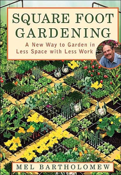 Cover for Mel Bartholomew · Square Foot Gardening: A New Way to Garden in Less Space with Less Work (Pocketbok) (2005)