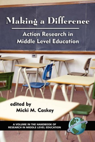 Cover for Micki M. Caskey (Editor) · Making a Difference: Action Research in Middle Level Education (Handbook of Research in Middle Level Education) (The Handbook of Research in Middle Level Education Series) (Pocketbok) (2005)