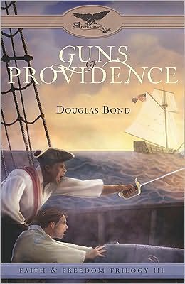 Cover for Douglas Bond · Guns of Providence - Faith &amp; Freedom Trilogy (Paperback Book) (2010)