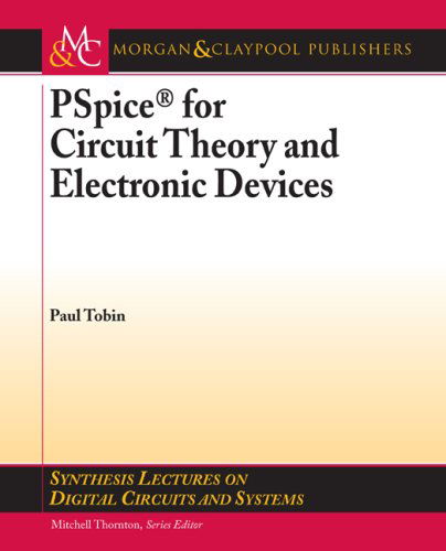 Cover for Paul Tobin · Pspice for Circuit Theory and Electronic Devices (Synthesis Lectures on Digital Circuits and Systems) (Taschenbuch) (1905)