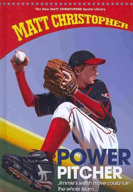 Cover for Matt Christopher · Power Pitcher (New Matt Christopher Sports Library) (Inbunden Bok) [Reissue edition] (2010)