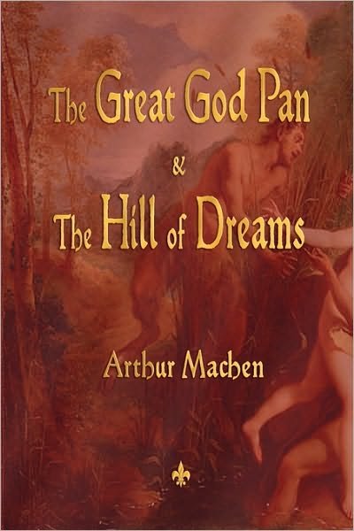 Cover for Arthur Machen · The Great God Pan and the Hill of Dreams (Paperback Bog) (2010)