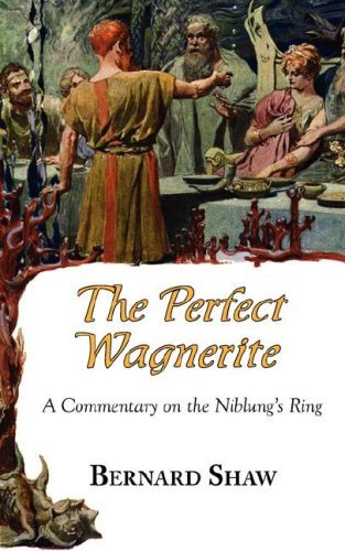 Cover for Bernard George Shaw · The Perfect Wagnerite - a Commentary on the Niblung's Ring (Paperback Book) (2008)