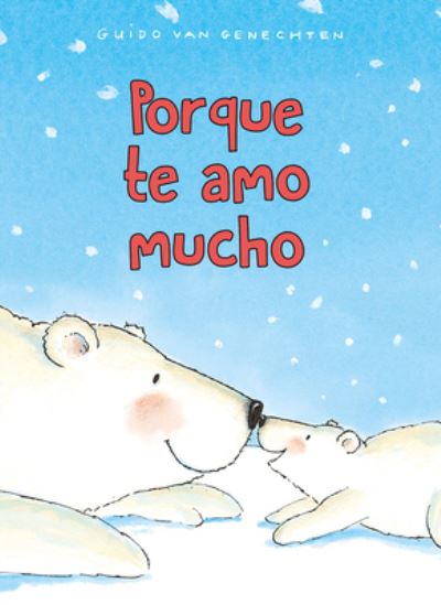 Cover for Guido Genechten · Porque te amo mucho (Tavlebog) (2022)