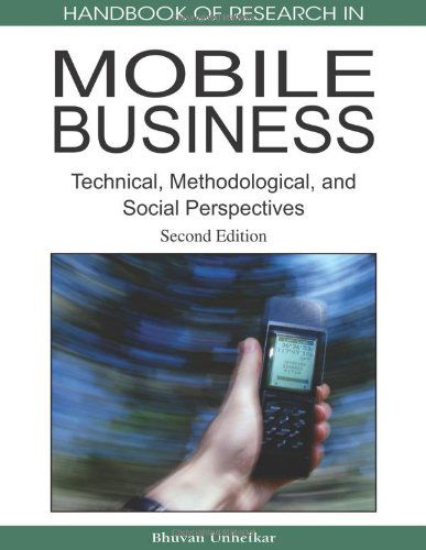 Cover for Bhuvan Unhelkar · Handbook of Research in Mobile Business: Technical, Methodological and Social Perspectives, Second Edition (Handbook of Research On...) (Hardcover Book) [2nd Revised edition] (2008)