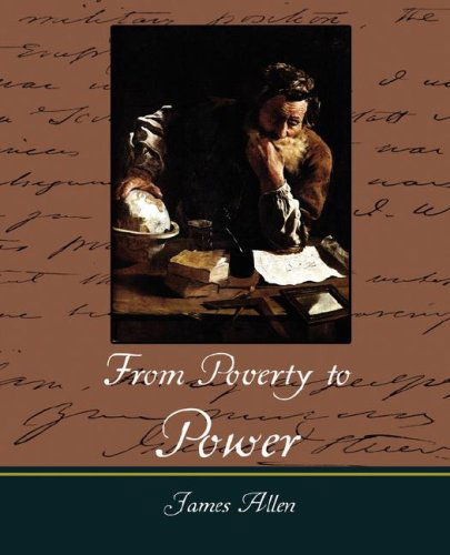 From Poverty to Power - James Allen - Boeken - Book Jungle - 9781605971568 - 13 maart 2008