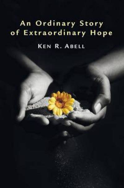 Cover for An Ordinary Story Of Extraordinary Hope (Book) (2010)