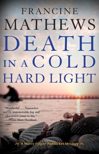 Cover for Francine Mathews · Death in a Cold Hard Light: A Merry Folger Nantucket Mystery (Paperback Book) (2017)