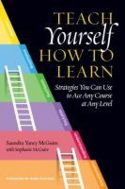 Cover for Saundra Yancy McGuire · Teach Yourself How to Learn: Strategies You Can Use to Ace Any Course at Any Level (Paperback Book) (2018)