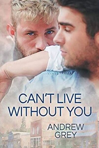 Cover for Andrew Grey · Can't Live Without You Volume 1 - Forever Yours (Paperback Book) [New edition] (2016)