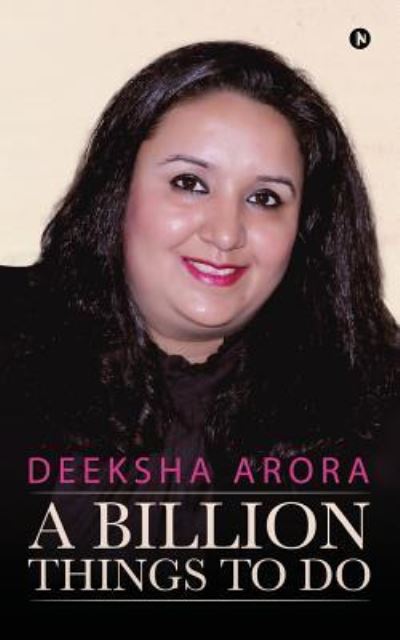 Cover for Deeksha Arora · A Billion Things to Do (Paperback Book) (2018)