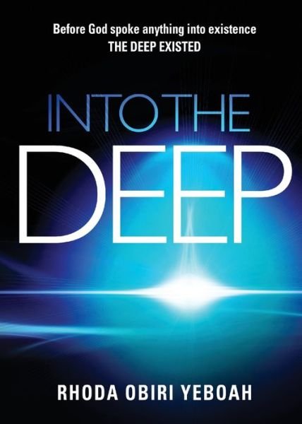 Cover for Rhoda Obiri Yeboah · Into The Deep (Paperback Book) (2019)