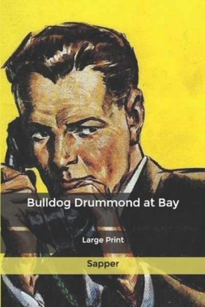 Cover for Sapper · Bulldog Drummond at Bay (Paperback Book) (2020)