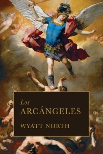Cover for Wyatt North · Los Arcangeles (Paperback Book) (2019)