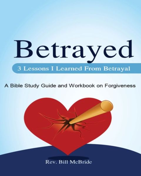 Cover for Rev Bill McBride · 3 Lessons I Learned From Betrayal (Paperback Book) (2019)