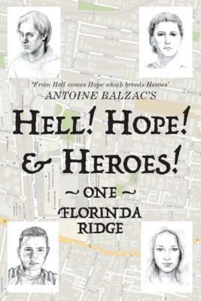 Cover for Antoine Balzac · Hell! Hope! &amp; Heroes!: One - Florinda Ridge (Paperback Book) (2016)