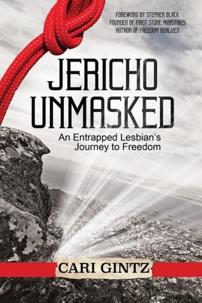 Cover for Cari Gintz · Jericho Unmasked: An Entrapped Lesbian's Journey to Freedom (Paperback Bog) (2018)