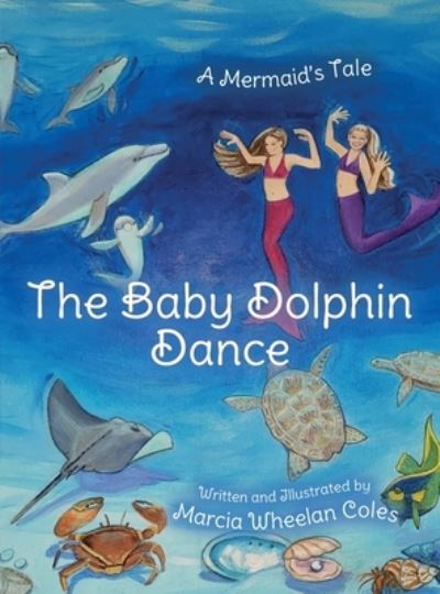Cover for Marcia Wheelan Coles · Baby Dolphin Dance (N/A) (2022)