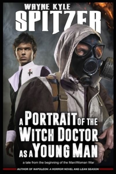 Cover for Wayne Kyle Spitzer · A Portrait of the Witch Doctor as a Young Man (Paperback Book) (2019)