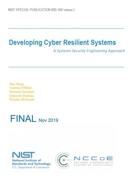 Developing Cyber Resilient Systems - National Institute of Standards and Tech - Livros - Independently Published - 9781691516568 - 6 de setembro de 2019