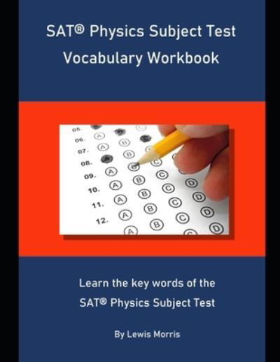 Cover for Lewis Morris · SAT Physics Subject Test Vocabulary Workbook (Taschenbuch) (2019)