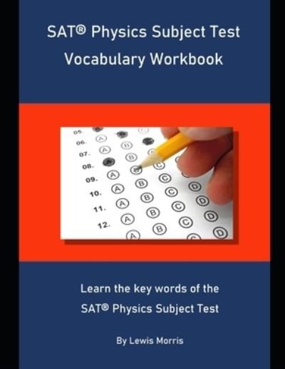 Cover for Lewis Morris · SAT Physics Subject Test Vocabulary Workbook (Paperback Bog) (2019)