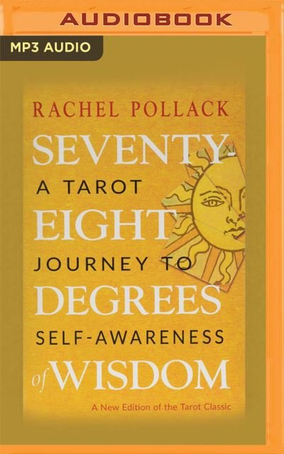 Cover for Rachel Pollack · Seventy-Eight Degrees of Wisdom A Tarot Journey to Self-Awareness (CD) (2021)