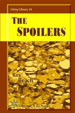 Cover for Rex Beach · The Spoilers (Paperback Bog) (2020)
