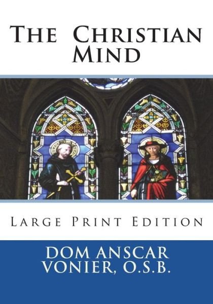 Cover for Dom Anscar Vonier O S B · The Christian Mind (Taschenbuch) (2018)