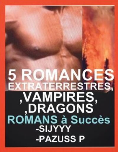Cover for Pazuss P · 5 Romances Extraterrestres Vampires Dragons Paranormales (Paperback Book) (2018)
