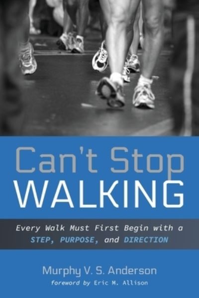 Cover for Murphy V S Anderson · Can't Stop Walking (Paperback Book) (2021)