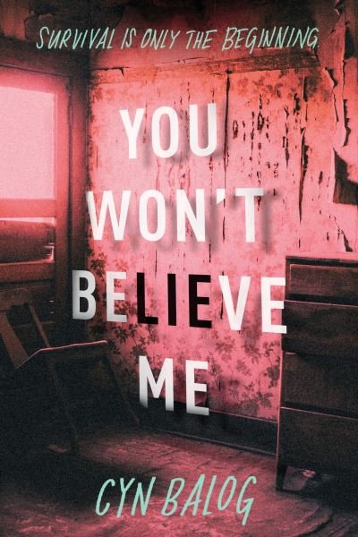 Cover for Cyn Balog · You Won't Believe Me (Taschenbuch) (2023)