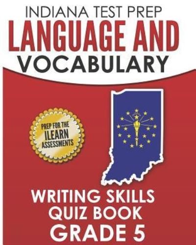 Cover for I Hawas · Indiana Test Prep Language and Vocabulary Writing Skills Quiz Book Grade 5 (Paperback Book) (2018)