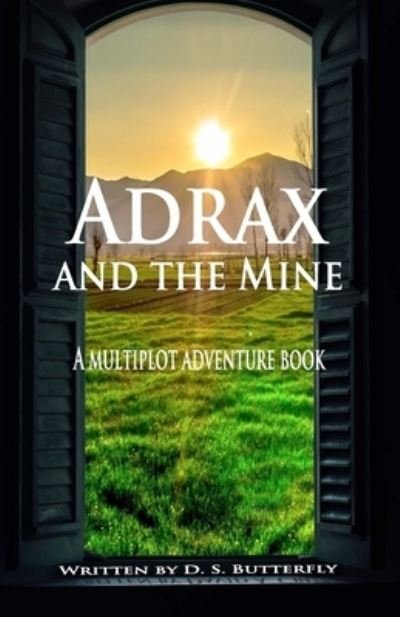 Cover for D S Butterfly · Adrax and the Mine (Taschenbuch) (2019)